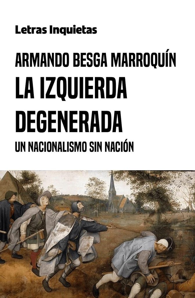 La izquierda degenerada: un nacionalismo sin nación